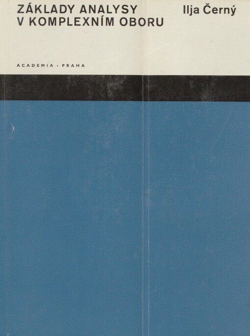 Základy analysy v komplexním oboru :celost. učebnice