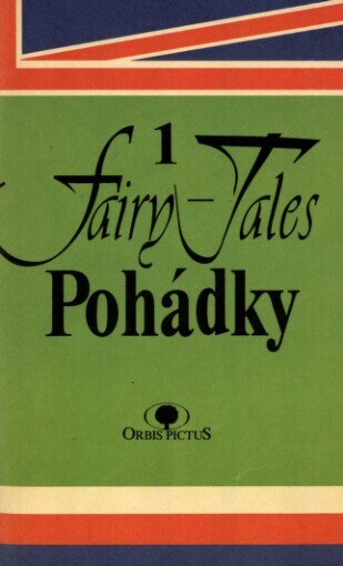 Fairy-tales - Pohádky: english-czech text - anglicko-český text : zábavné procvičování cizího jazyka