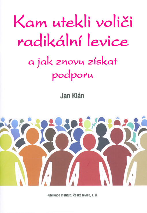 Kam utekli voliči radikální levice a jak znovu získat podporu : rozbor voličských sociálních skupin