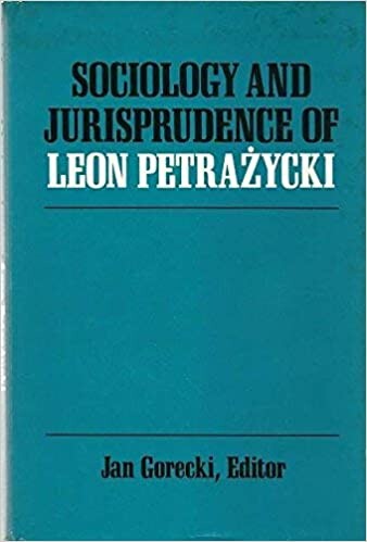Sociology and Jurisprudence of Leon Petrazycki