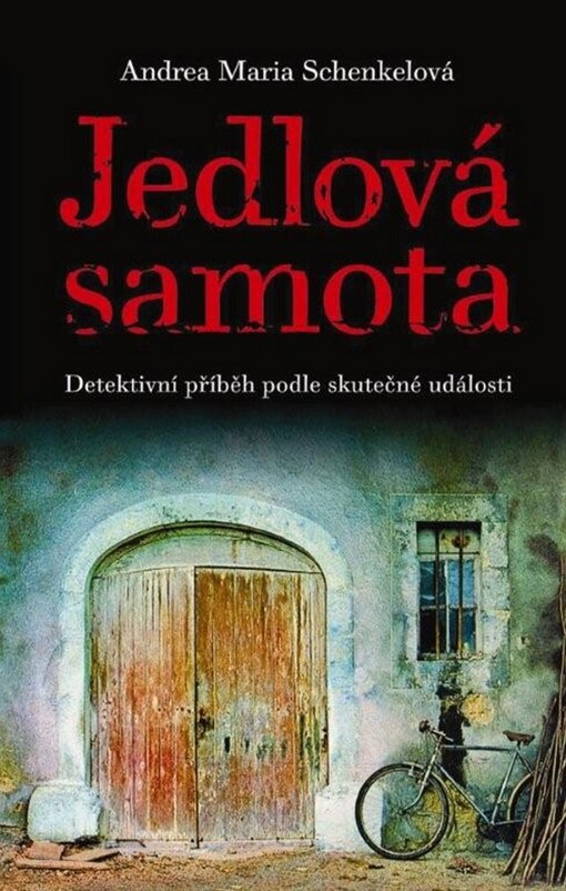 Jedlová samota: [detektivní příběh podle skutečné události]