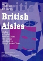 British aisles : studies in English and Irish drama and theatre from medieval t[h]rough modern times
