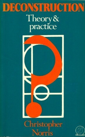 Deconstruction: Theory and Practice (New Accents)