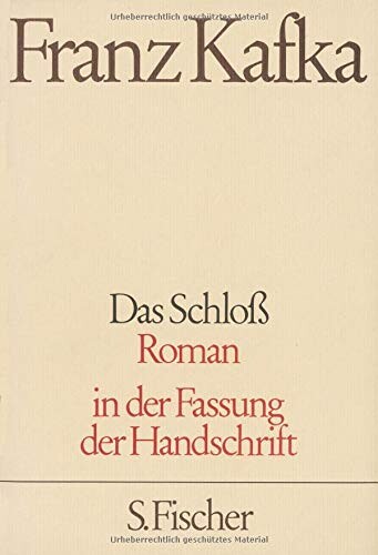 Das Schloß : Roman : in der Fassung der Handschrift