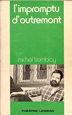 L'impromptu d'Outremont (Theatre/Lemeac) (French Edition)