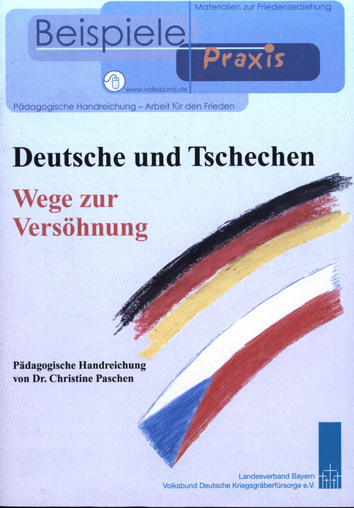 Deutsche und Tschechen - Wege zur Versöhnung : pädagogische Handreichung