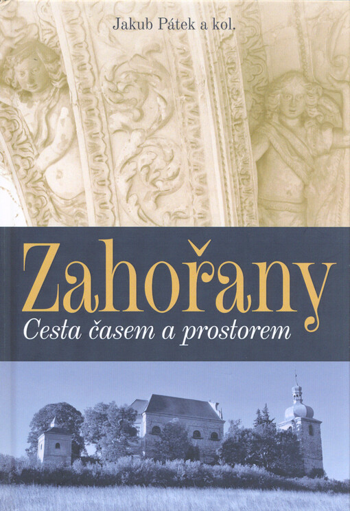 Zahořany : cesta časem a prostorem