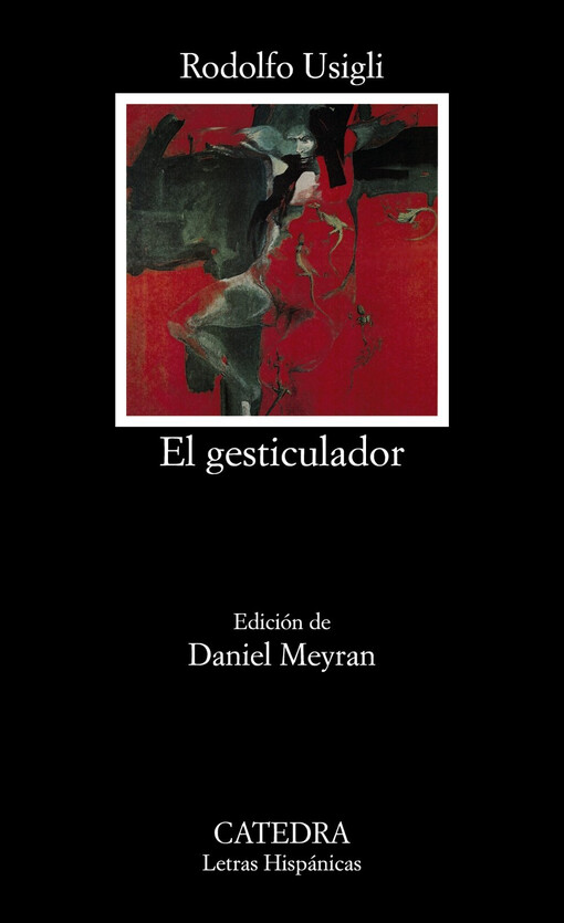 El gesticulador (COLECCION LETRAS HISPANICAS) (Letras Hispanicas / Hispanic Letters) (Spanish Edition)