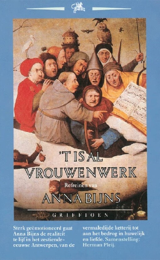 't Is al vrouwenwerk: Refreinen van Anna Bijns (Griffioen) (Dutch Edition)