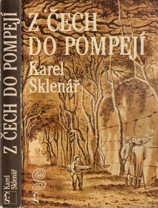 Z Čech do Pompejí : příběhy a objevy českých archeologů ve světě