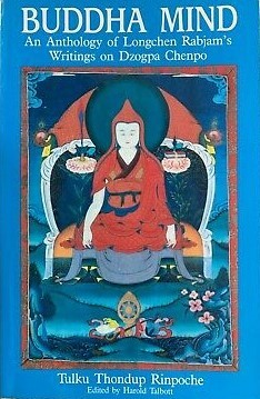 Buddha Mind: An Anthology of Longchen Rabjam's Writings on Dzogpa Chenpo