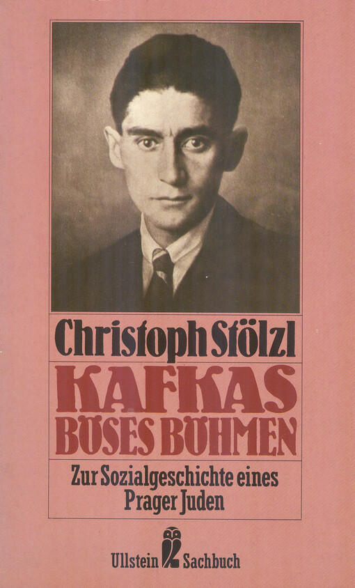 Kafkas böses Böhmen : Zur Sozialgeschichte eines Prager Juden