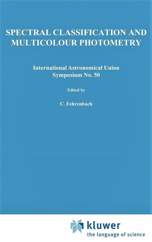 Spectral Classification and Multicolour Photometry (International Astronomical Union Symposia)