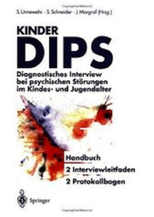 Kinder-DIPS : diagnostisches Interview bei psychischen Störungen im Kindes- und Jugendalter : diagnostisches Interview bei psychischen Störungen im Kindes- und Jugendalter : Handbuch