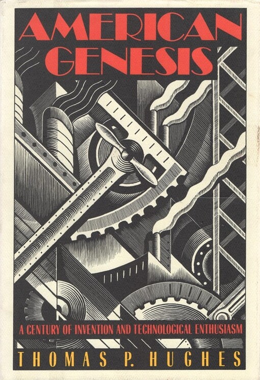 American Genesis: A Century of Invention and Technological Enthusiasm
