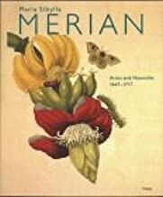 Maria Sibylla Merian : Artist and Naturalist