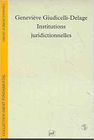 Institutions judiciaires et juridictionnelles (Droit fondamental) (French Edition)