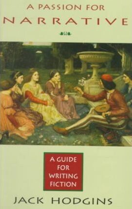 A passion for narrative : a guide for writing fiction