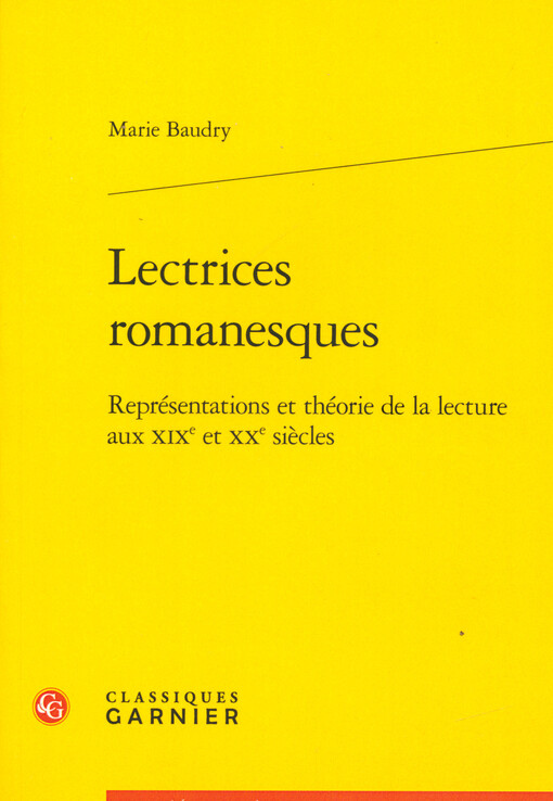 Lectrices romanesques : représentations et théorie de la lecture aux XIXe et XXe siècles