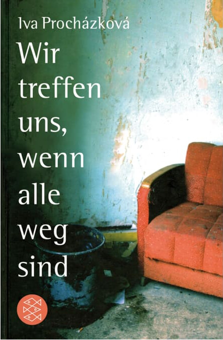 WIR TREFFEN UNS, WENN ALLE WEG SIND - PROCHÁZKOVÁ, I.