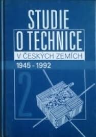 Studie o technice v českých zemích. Svazek 7-9, 1945-1992