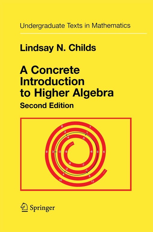 A Concrete Introduction to Higher Algebra, 2nd Edition