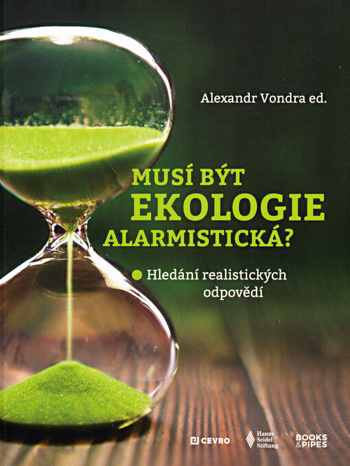 Musí být ekologie alarmistická?: hledání realistických odpovědí