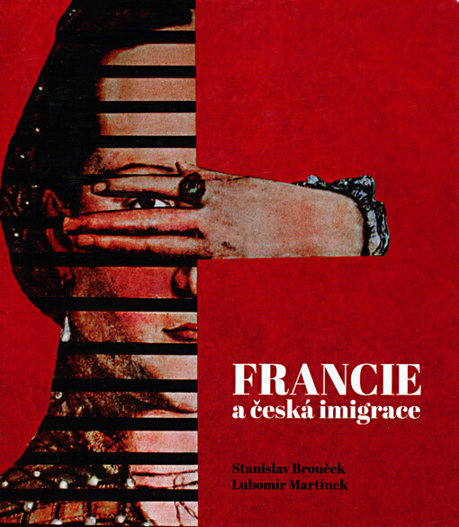 Francie a česká imigrace: kultura dvou domovů mezi svobodou a zodpovědností