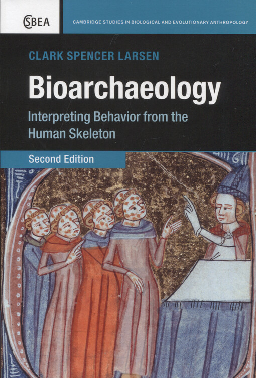 Bioarchaeology : interpreting behavior from the human skeleton