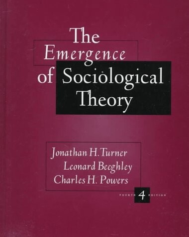 The emergence of sociological theory (The Dorsey series in sociology)