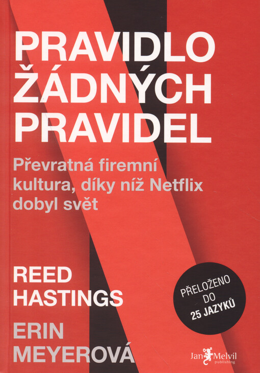 Pravidlo žádných pravidel : převratná firemní kultura, díky níž Netflix dobyl svět