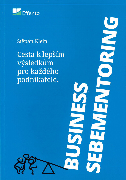 Business sebementoring : cesta k lepším výsledkům pro každého podnikatele