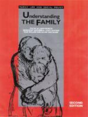 Understanding the Family (Published in association with The Open University)
