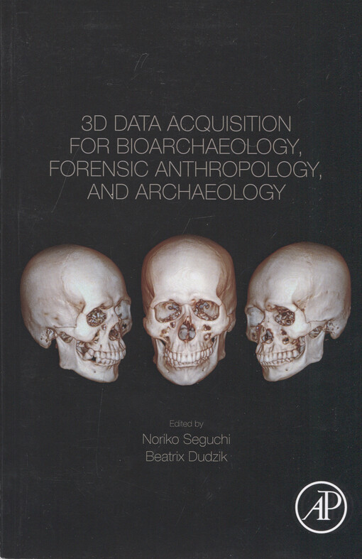 3D data acquisition for bioarchaeology, forensic anthropology, and archaeology
