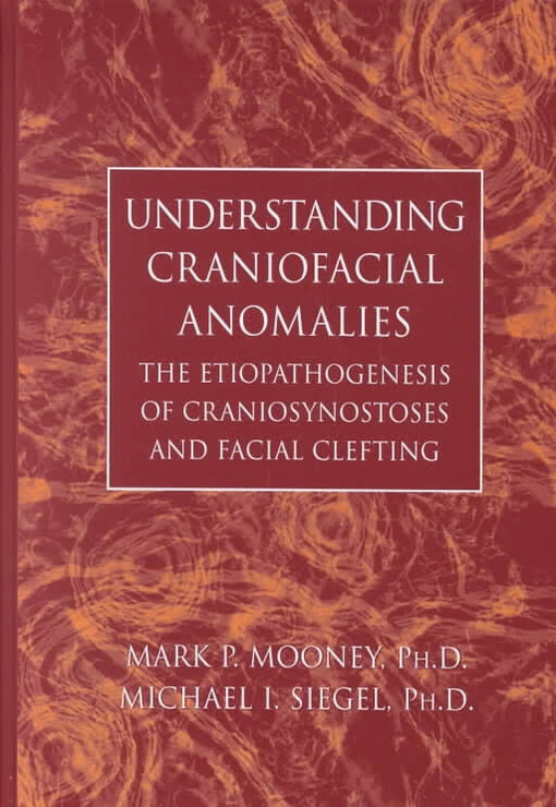 Understanding Craniofacial Anomalies: The Etiopathogenesis of Craniosynostoses and Facial Clefting