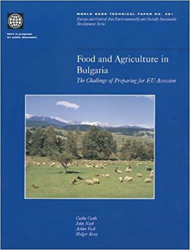 Food and Agriculture in Bulgaria: The Challenge of Preparing for EU Accession (World Bank Technical Papers)