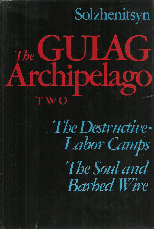 Gulag Archipelago Two, Pts. 3 & 4