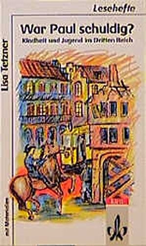 War Paul schuldig?: Kindheit und Jugend im Dritten Reich (Lesehefte fur den Literaturunterricht) (German Edition)