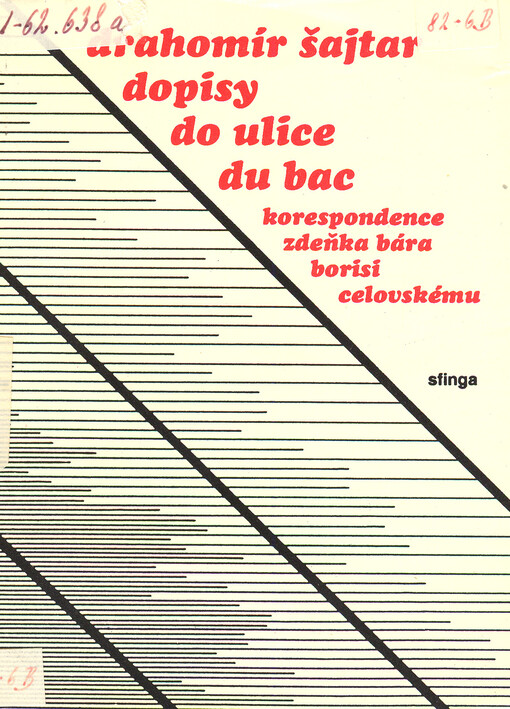 Dopisy do ulice du Bac: korespondence Zdeňka Bára Borisi Celovskému (1949)
