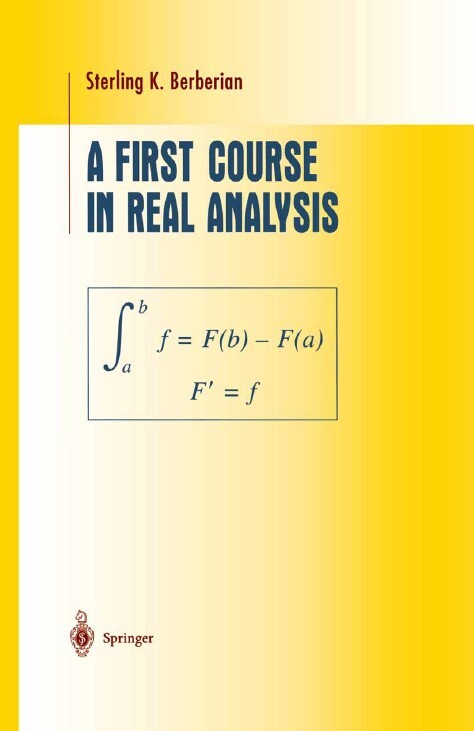 A First Course in Real Analysis (Undergraduate Texts in Mathematics)