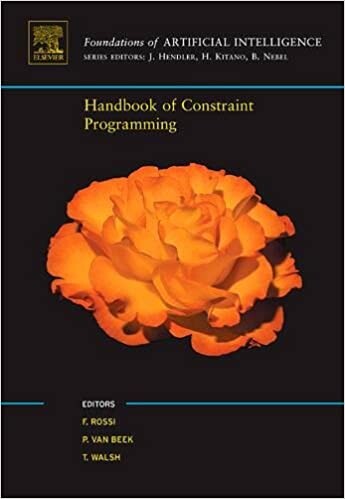 Handbook of Constraint Programming (Foundations of Artificial Intelligence)