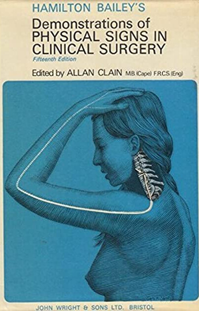 Hamilton Bailey's demonstrations of physical signs in clinical surgery