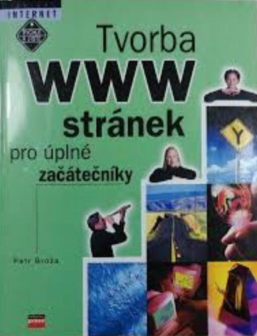 Tvorba WWW stránek pro úplné začátečníky, Vyd. 1.