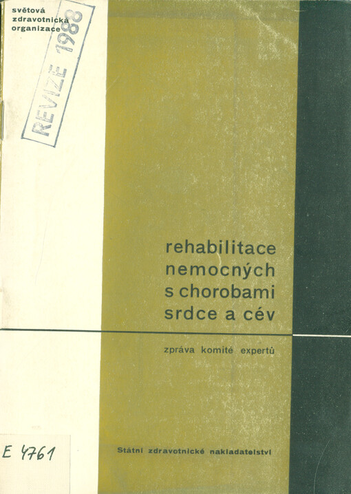 Rehabilitace nemocných s chorobami srdce a cév : zpráva komité expertů Světové zdravot. organizace, [konané ve dnech] 23.-29. července 1963 v Ženevě