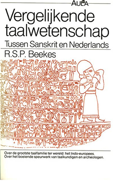 Vergelijkende taalwetenschap: Een inleiding in de vergelijkende Indo-europese taalwetenschap (Aula paperback) (Dutch Edition)