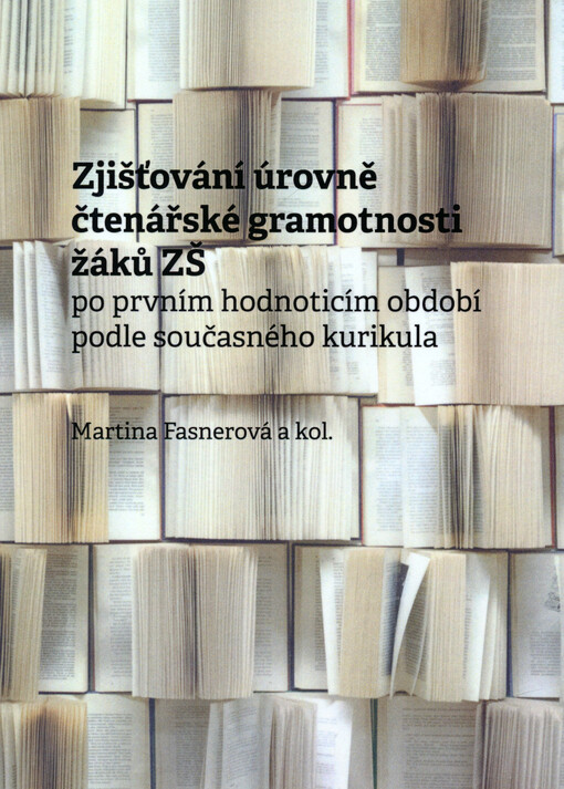 Zjišťování úrovně čtenářské gramotnosti žáků ZŠ po prvním hodnoticím období podle současného kurikula
