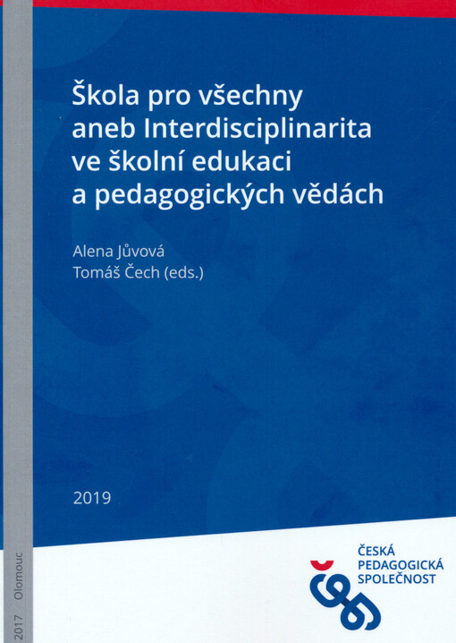 Škola pro všechny, aneb, Interdisciplinarita ve školní edukaci a pedagogických vědách