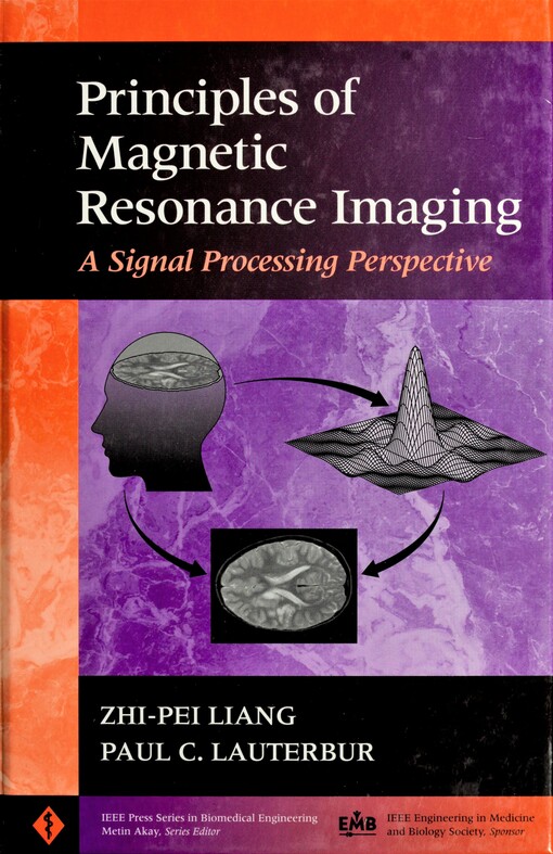 Principles of magnetic resonance imaging : a signal processing perspective