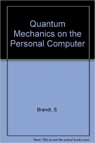 Quantum Mechanics on the Personal Computer
