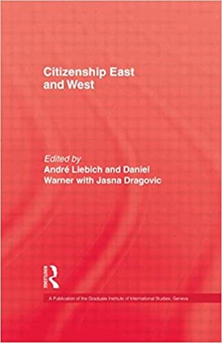 Citizenship East & West (Publication of the Graduate Institute of International Studies, Geneva)